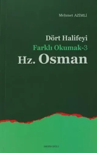 Dört Halife'yi Farklı Okumak 3 - Hz. Osman