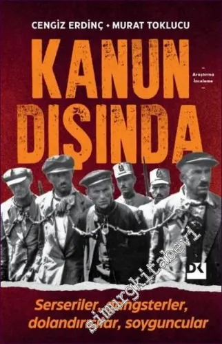 Kanun Dışında : Serseriler Gangsterler Dolandırıcılar Soyguncular -         2022
