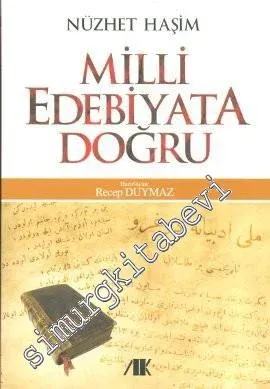 Milli Edebiyata Doğru -        2013