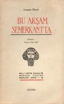Bu Akşam Semerkant'ta Üç Perdelik Piyes 1952 Baskı