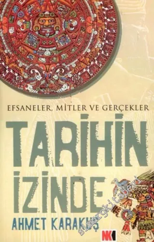 Tarihin İzinde: Efsaneler, Gerçekler ve Mitler -