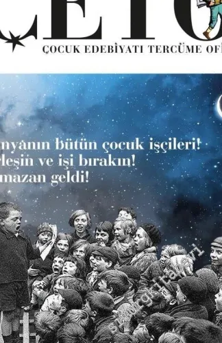 Çeto İki Aylık Çocuk Edebiyatı Tercüme Ofisi Dergisi - Sayı: 3      Mayıs