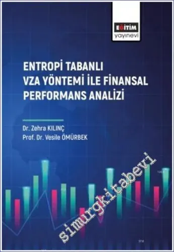 Entropi Tabanlı Vza Yöntemi İle Finansal Performans Analizi -         2022