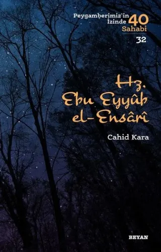 Hz. Ebu Eyyub el-Ensarı; Peygamberimizin İzinde 40 Sahabi 32