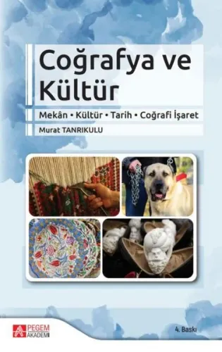 Coğrafya ve Kültür Mekan-Kültür-Tarih-Coğrafi İşaret