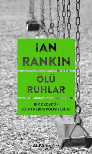 Ölü Ruhlar; Bir Dedektif John Rebus Polisiyesi 10