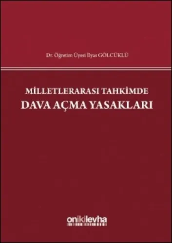 Milletlerarası Tahkimde Dava Açma Yasakları