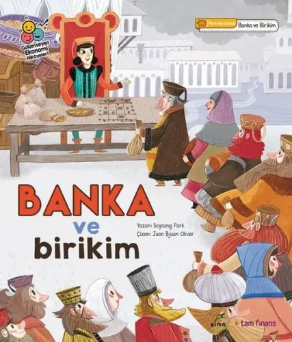 Banka ve Birikim;Para Harcamak ve Biriktirmek / Banka Gülümseyen Ekonomi Hikâyeleri