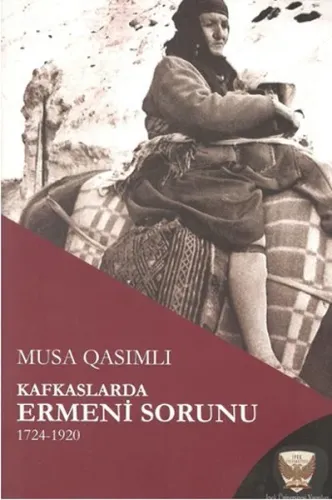 Kafkaslarda Ermeni Sorunu 1724 1920
