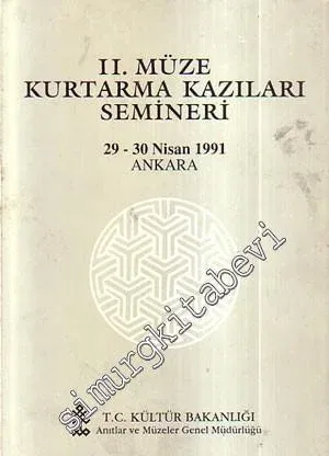 2. Müze Kurtarma Kazıları Semineri 29 - 30 Nisan 1991 Ankara -        1992