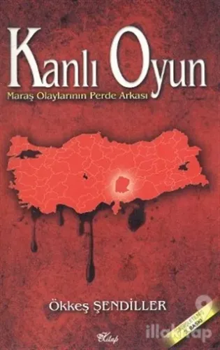 Kanlı Oyun - Maraş Olaylarının Perde Arkası
