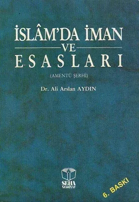 İslam'da İman ve Esasları - Amentü Şerhi