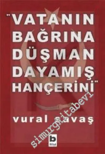 “Vatanın Bağrına Düşman Dayamış Hançerini” -         2007