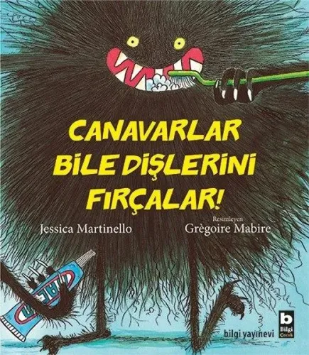 Canavarlar Bile Dişlerini Fırçalar!