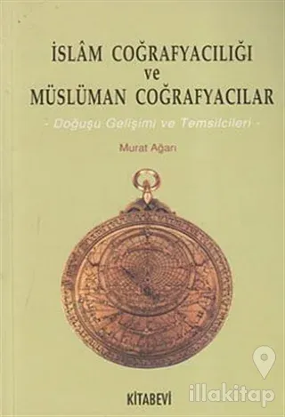İslam Coğrafyacılığı ve Müslüman Coğrafyacılar