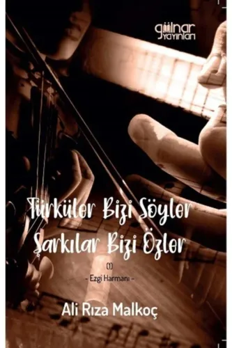 Tüküler Bizi Söyler Şarkılar Bizi Özler