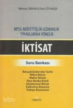 İktisat - Soru Bankası; KPSS - Müfettişlik - Uzmanlık Sınavlarına Yönelik