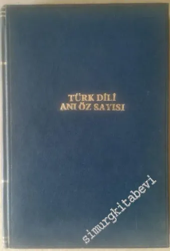 Türk Dili: Aylık Dil ve Edebiyat Dergisi, Anı Özel Sayısı - Sayı: 246  Cilt: 25  Yıl: 21  Mart  1972