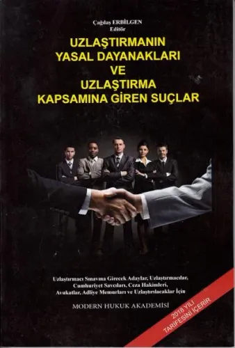 Uzlaştırmanın Yasal Dayanakları ve Uzlaştırma Kapsamına Giren Suçlar