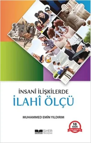 İnsanî İlişkilerde İlahî Ölçü