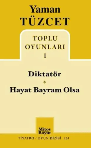 Yaman Tüzcet Toplu Oyunları 1; Diktatör - Hayat Bayram Olsa