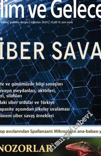 Bilim ve Gelecek Aylık Bilim, Kültür, Politika Dergisi - Siber Savaş, Dinozorlar - Sayı: 186      Ağustos