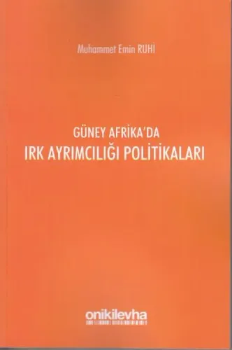 Güney Afrika'da Irk Ayrımcılığı Politikaları