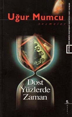Dost Yüzlerde Zaman