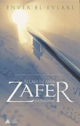Allah İslam'a Zafer Hazırlıyor