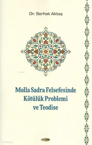 Molla Sadra Felsefesinde Kötülük Problemi ve Teodise