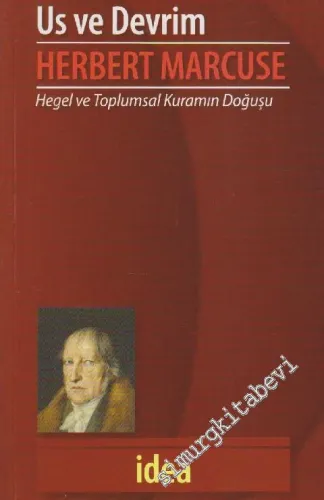 Us ve Devrim: Hegel ve Toplumsal Kuramın Doğuşu -         2013