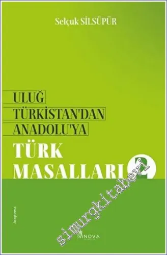 Uluğ Türkistan'dan Anadolu'ya Türk Masalları 2 -         2022