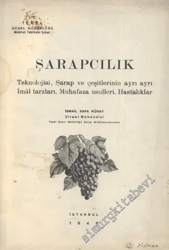 Şarapçılık : Teknolojisi, Şarap ve Çeşitlerinin Ayrı Ayrı İmal Tarzları, Muhafaza Usulleri, Hastalıklar -