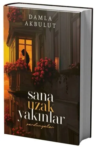 Sana Uzak Yakınlar 1 (Ciltli) Damla Akbulut