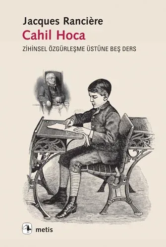 Cahil Hoca Zihinsel Özgürleşme Üstüne Beş Ders