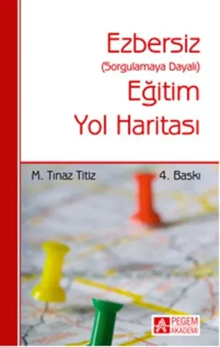 Ezbersiz Eğitim Yol Haritası; Sorgulamaya Dayalı