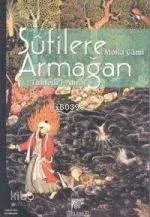 Sufilere Armağan; Tuhfetül Ahrar
