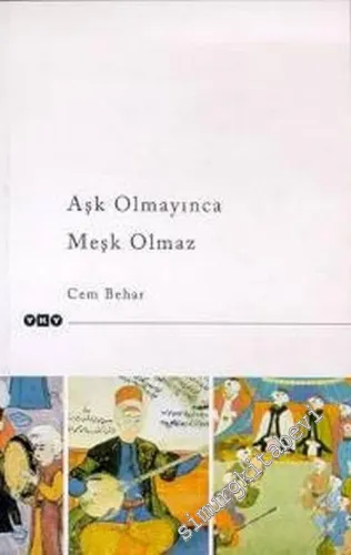 Aşk Olmayınca Meşk Olmaz : Geleneksel Osmanlı - Türk Müziğinde Öğretim ve İntikal -         2023
