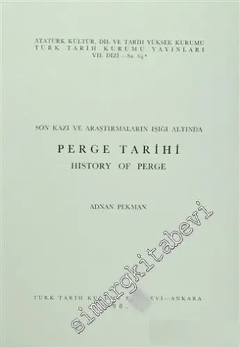 Son Kazı ve Araştırmaların Işığı Altında Perge Tarihi - History of Perge -
