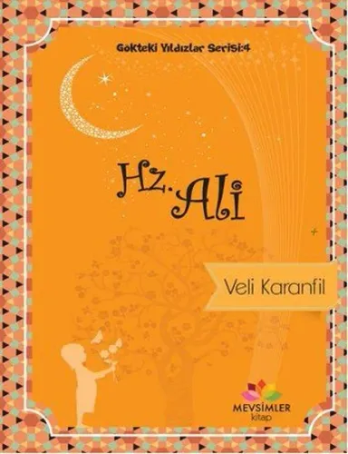 Gökteki Yıldızlar Serisi : 4 Hz. Ali