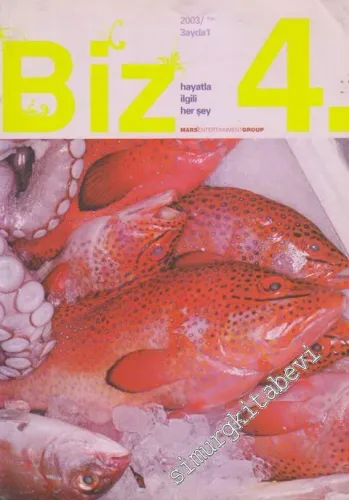 Biz: Hayatla İlgili Her Şey - 4      Yaz