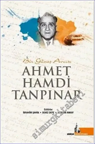 Bir Güneş Avcısı Ahmet Hamdi Tanpınar -         2019