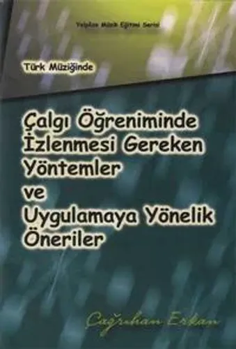 Çalgı Öğreniminde izlenmesi Gereken Yöntemler ve Uygulamaya Yönelik Ön