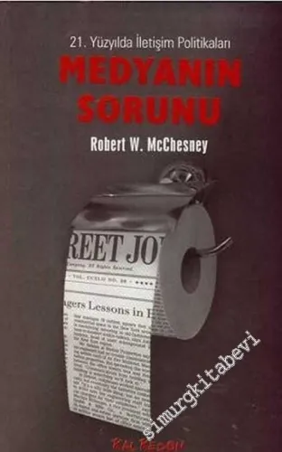 Medyanın Sorunu: 21. Yüzyılda İletişim Politikaları -         2006