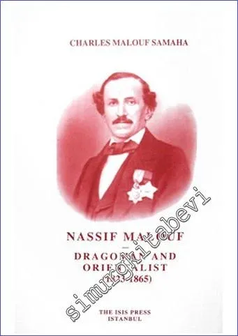 Nassif Mallouf : Dragoman and Orientalist (1823-1865) -         2010
