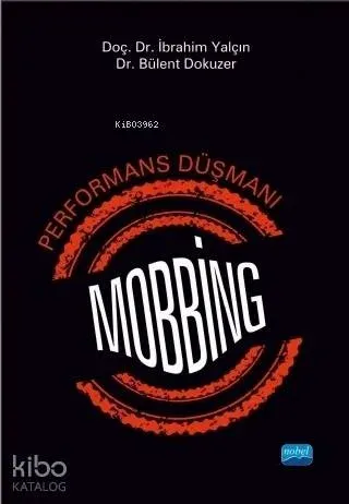 Performans Düşmanı Mobbing