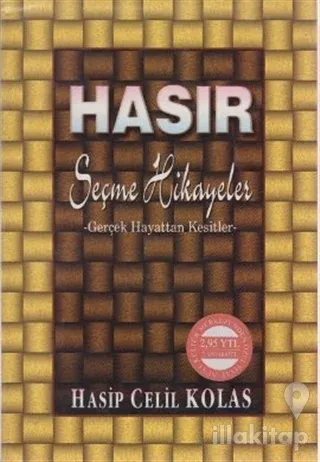 Hasır Seçme Hikayeler Gerçek Hayattan Kesitler