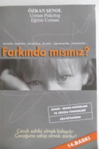 Farkında Mısınız ?