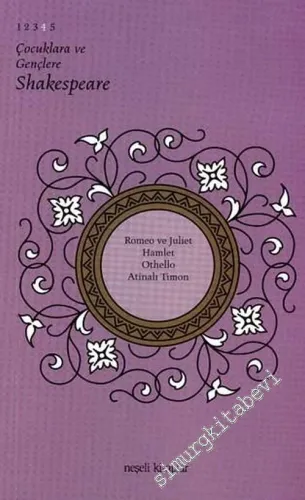 Çocuklara ve Gençlere Shakespeare 4: Romeo ve Juliet / Hamlet / Othello / Atinalı Timon -        2006
