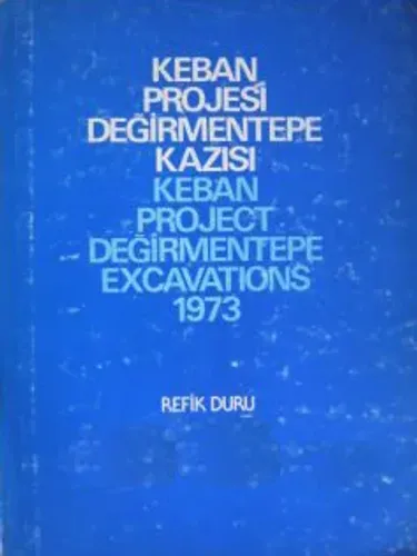 Keban Projesi Değirmentepe Kazısı 1973